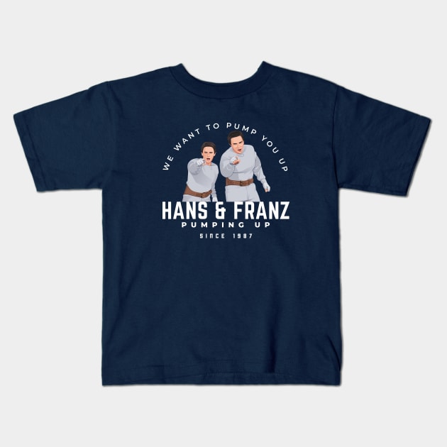 Hans & Franz - We want to pump you up - since 1987 Kids T-Shirt by BodinStreet